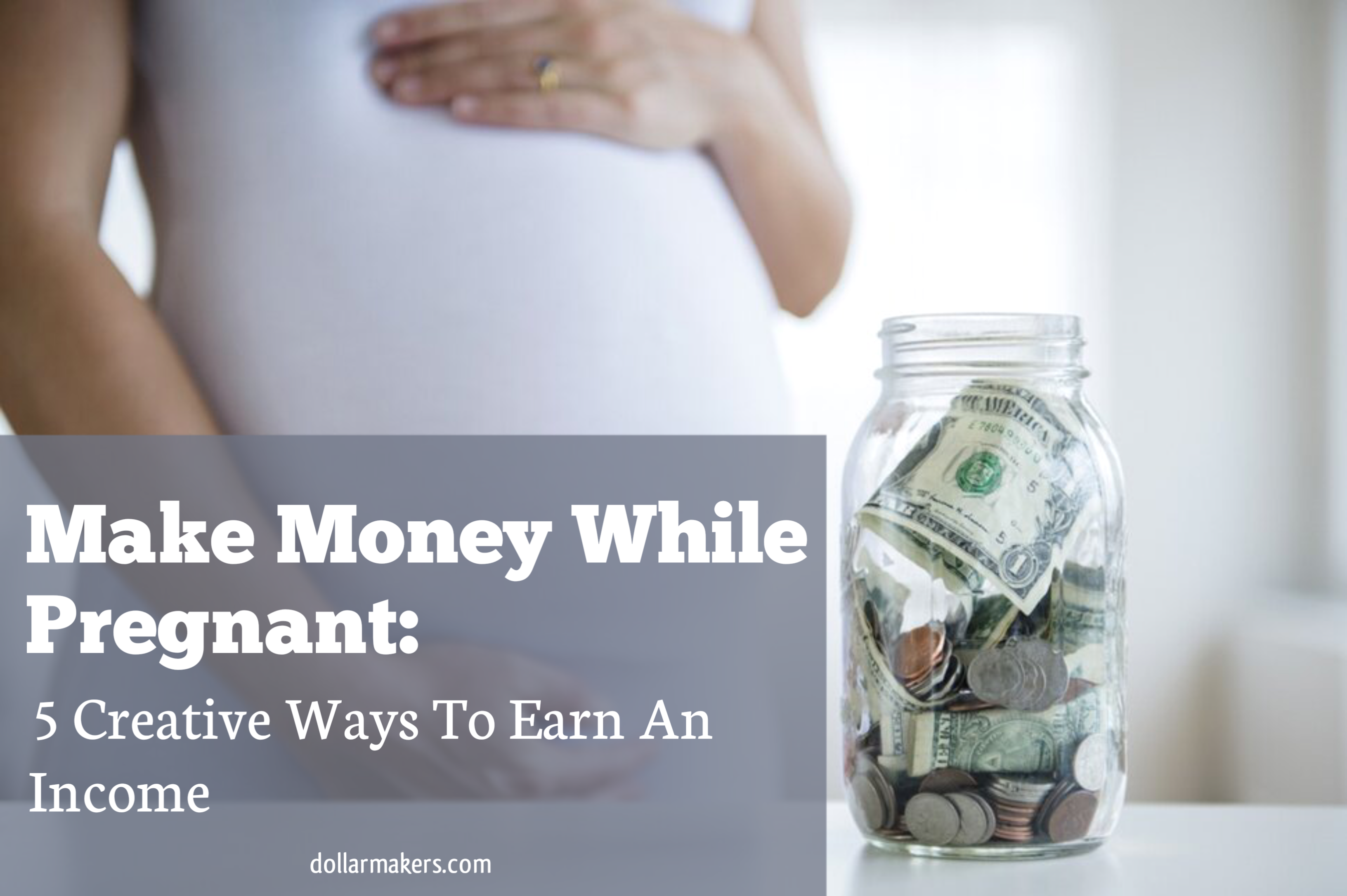 Make Money While Pregnant