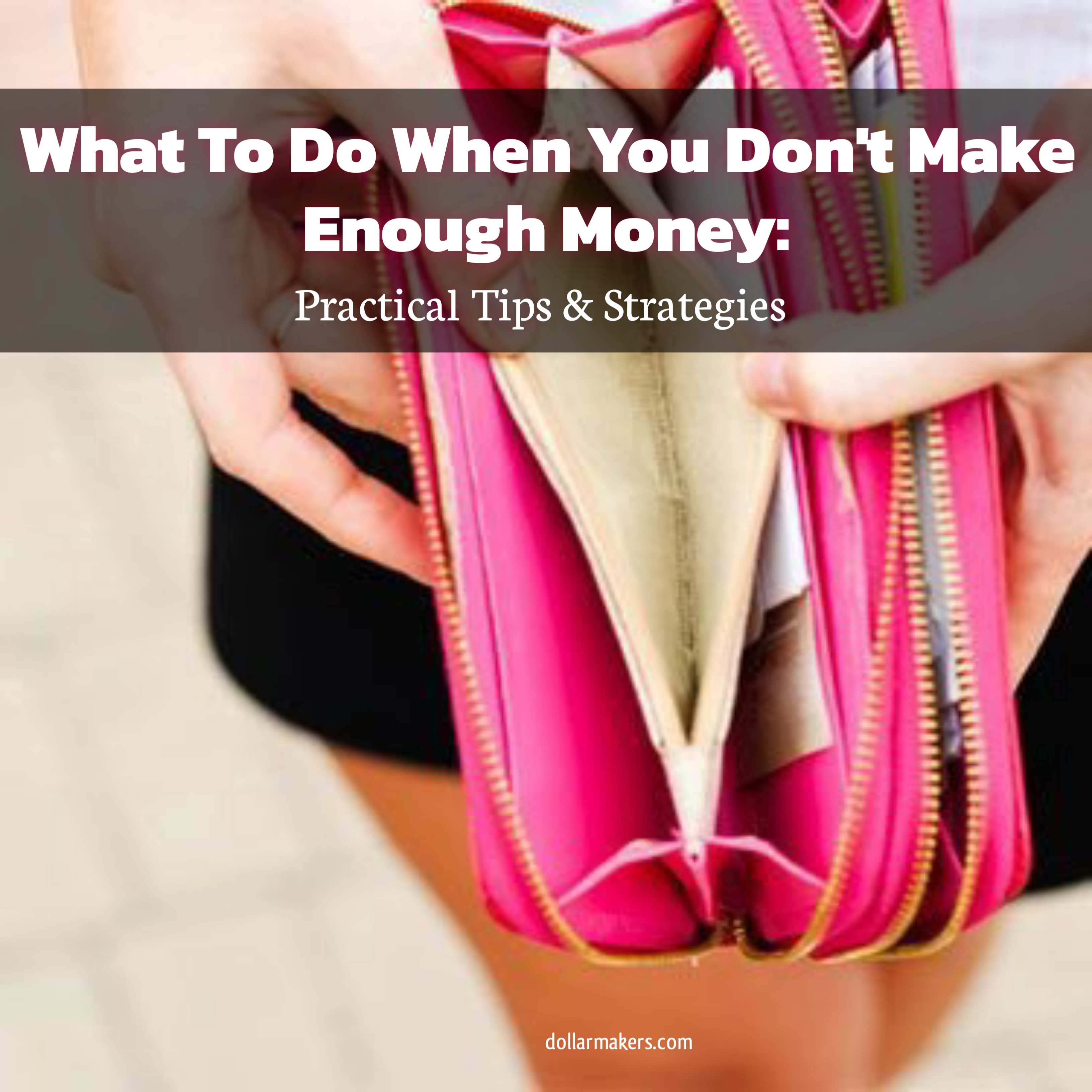 What To Do When You Don't Make Enough Money