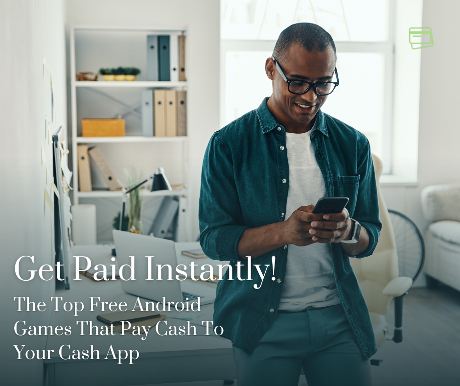 free android games that pay instantly to cash app