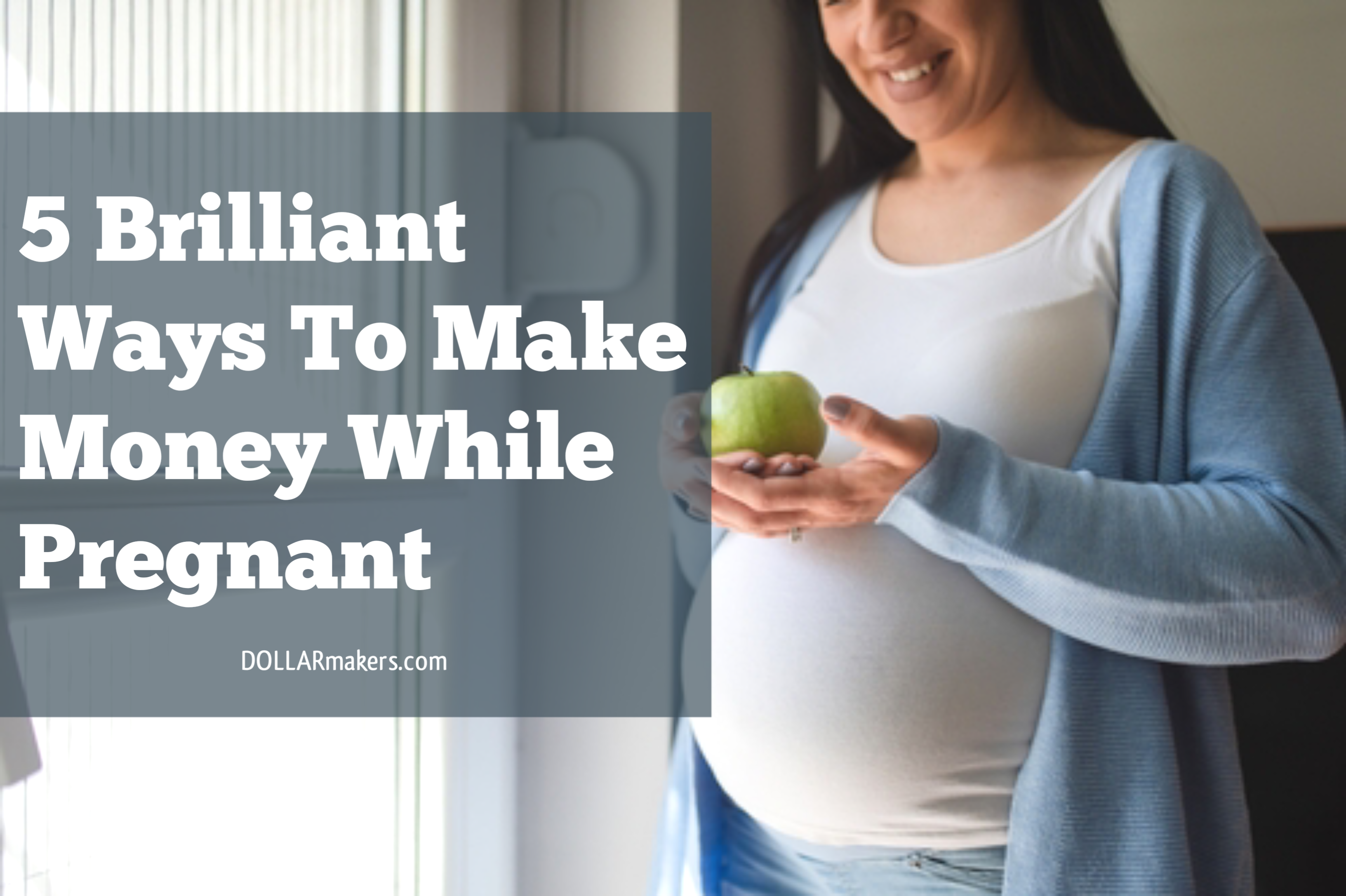 Ways To Make Money While Pregnant