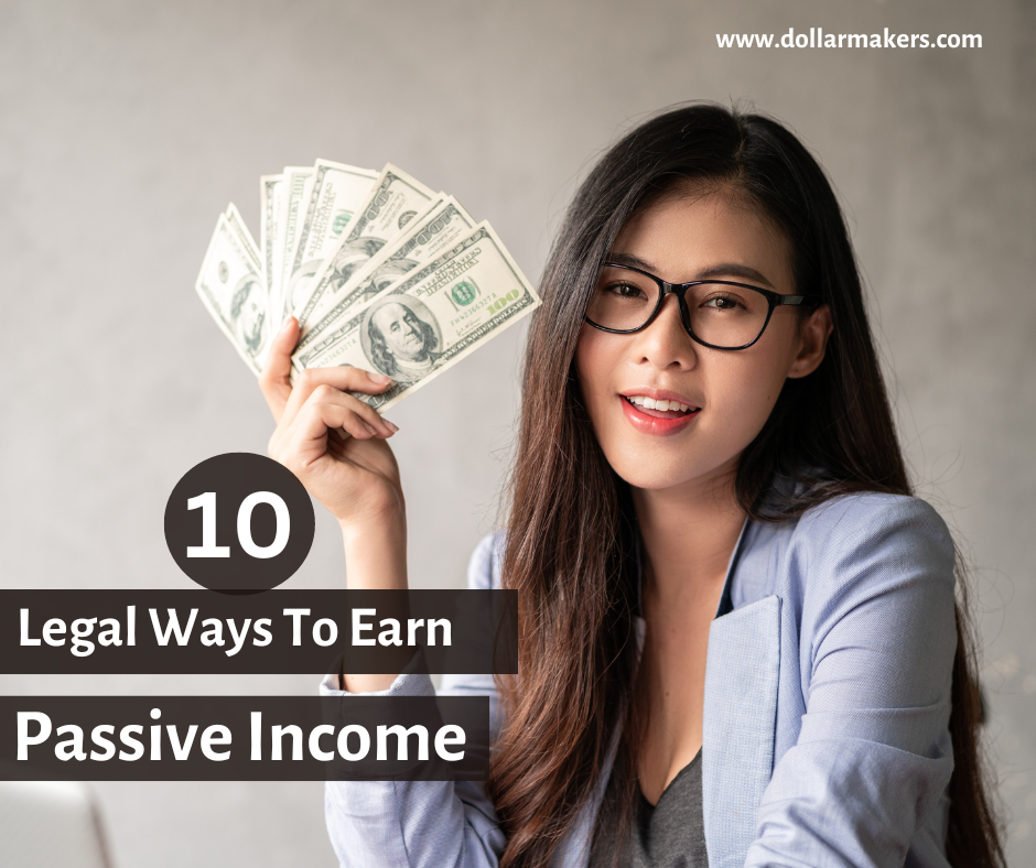 Legal Ways To Earn Passive Income