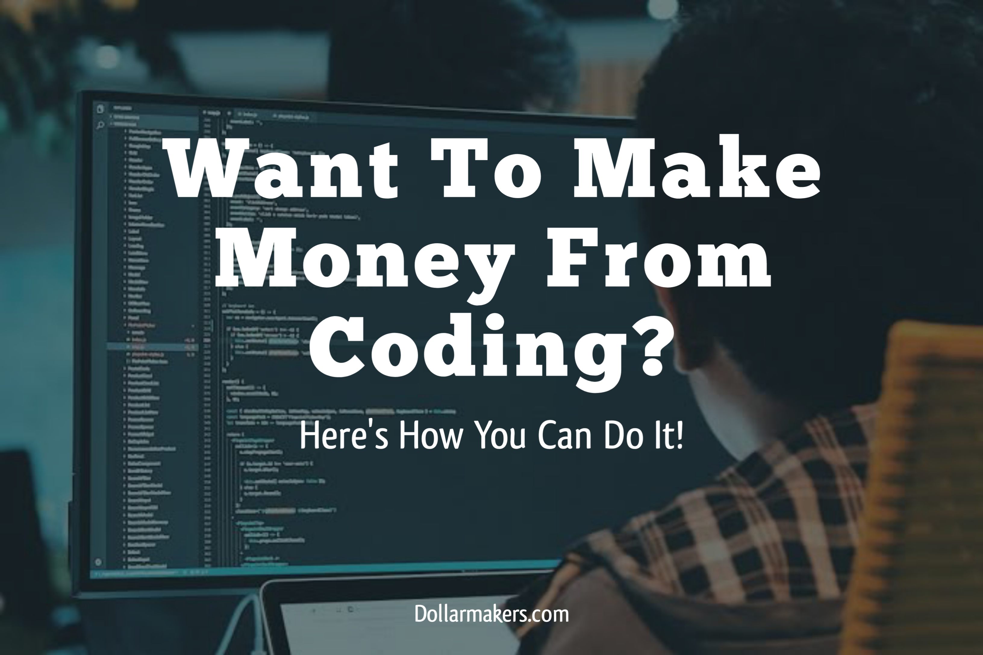 Want To Make Money From Coding?